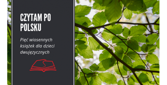 Pięć wiosennych książek dla dzieci dwujęzycznych
